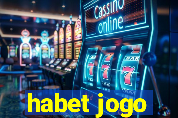 habet jogo